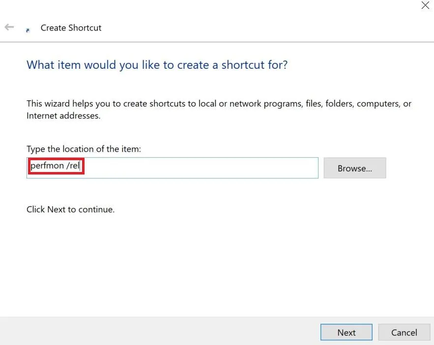Nhập đường dẫn &quot;perfmon /rel&quot; vào hộp thoại Create Shortcut.