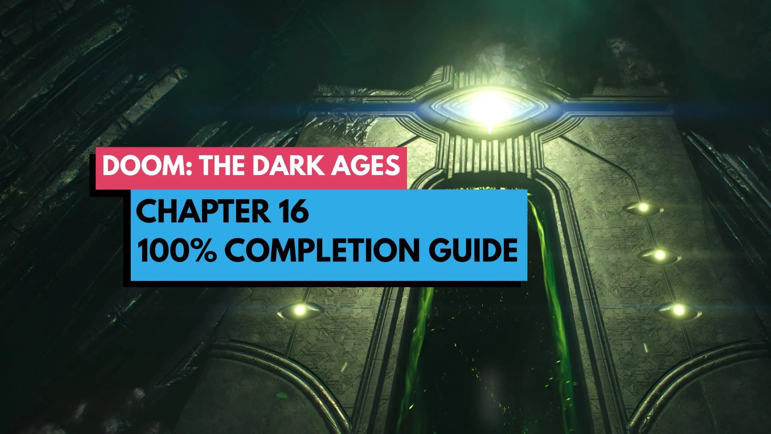 Hình ảnh tổng hợp các vật phẩm và bí mật trong Chapter 16 Doom The Dark Ages